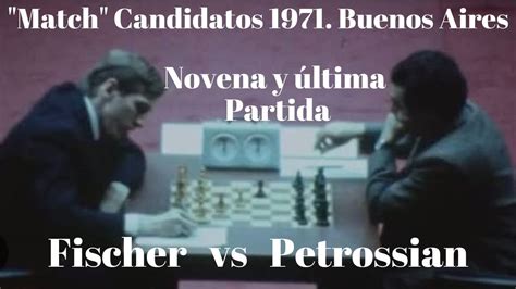 Bobby Fischer Destellante Vence La Y Ltima Partida Del Match De