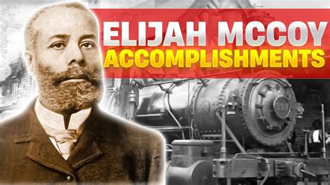 The Life And Accomplishments Of Elijah Mccoy Youtube