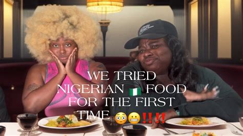 Watch Us Try Nigerian🇳🇬 Food For The First Time And Have Unhinged