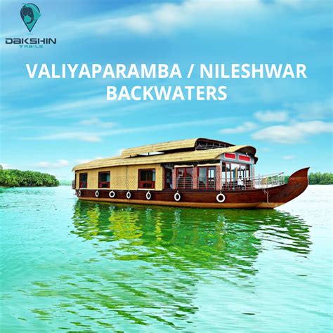 Valiyaparambanileshwar Backwaters A Tour To Valiyaparamba Will Provide