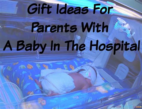 What to get for the parents who have everything. Gift Ideas For Parents With A Baby In The Hospital ...