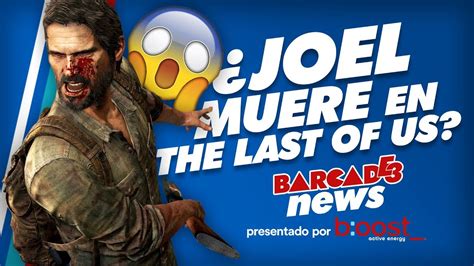 ¿joel Muere En The Last Of Us 2 Youtube