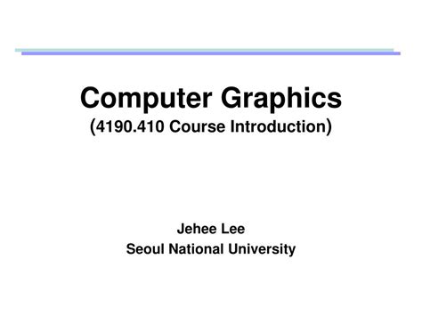Ppt Computer Graphics 4190410 Course Introduction Powerpoint