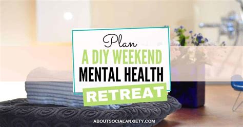 Mental Health Retreat How To Plan A Diy Mental Health Retreat