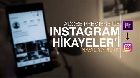 instagram hikayeleri nasıl yapılır adobe premiere pro ile youtube