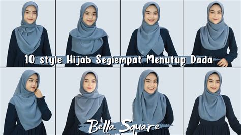 10 Tutorial Hijab Segiempat Bella Square Menutup Bagian Dada Untuk
