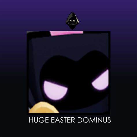 1x Huge Easter Dominus Fast N Cheap Psx Pet Simulator X