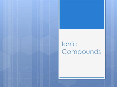 Ppt Ionic Compounds Powerpoint Presentation Free Download Id5804052