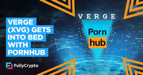 Verge Xvg Gets Into Bed With Pornhub Announces New Partnership