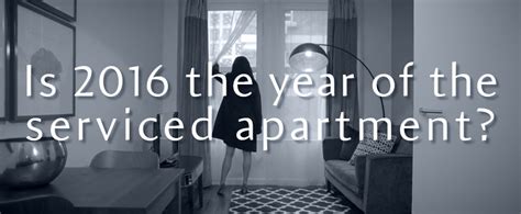 Is 2016 The Year Of The Serviced Apartment Blog Silverdoor