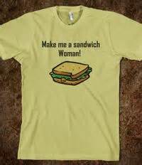 No you make me a sandwich: Make Me a Sandwich: Image Gallery | Know Your Meme