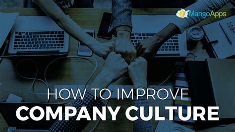 How To Improve Company Culture Mangoapps Blog