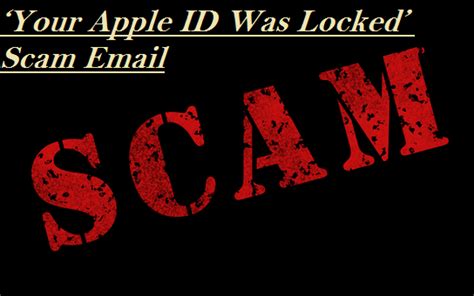 Avoid Falling Victim To The Your Apple Id Was Locked Scam Email