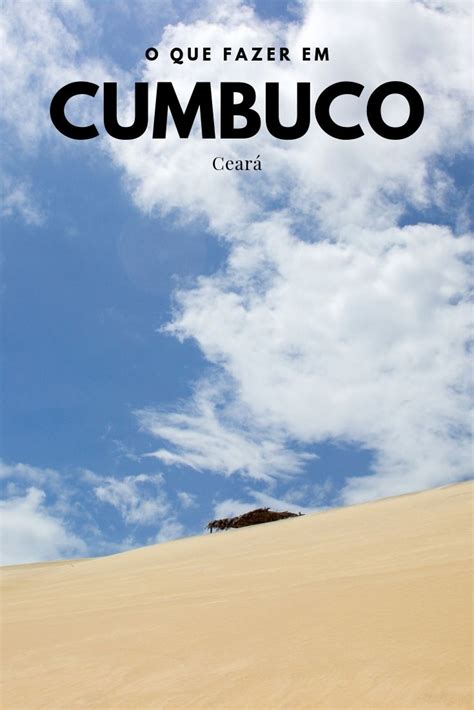 O que fazer em Cumbuco no Ceará Melhores praias do mundo Ceara Viagens pelo brasil