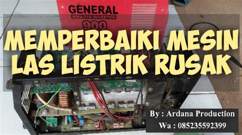 Mesin las nyala tapi tidak bisa ngelas. Cara Servis Mesin Las Lakoni - MESINJANG