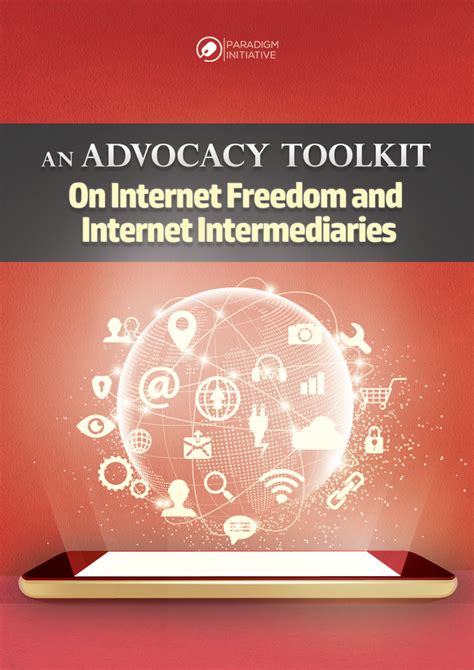 An Advocacy Toolkit On Internet Freedom And Internet Intermediaries