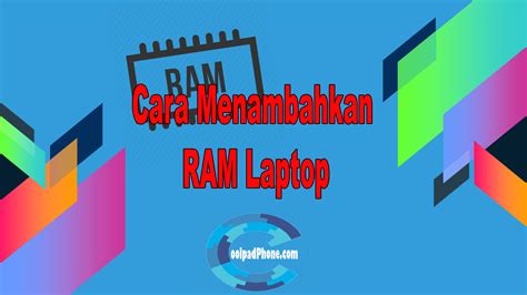 Cara Menambahkan RAM Laptop