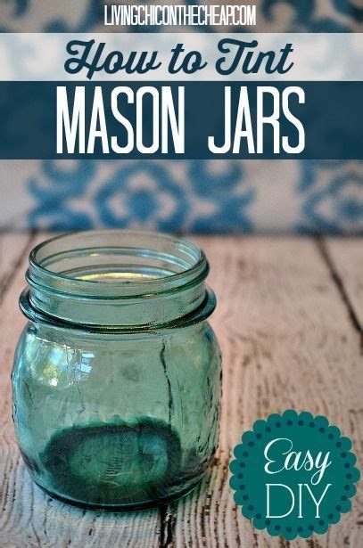 Easy Diy How To Tint Mason Jars Tutorial Tint Jars