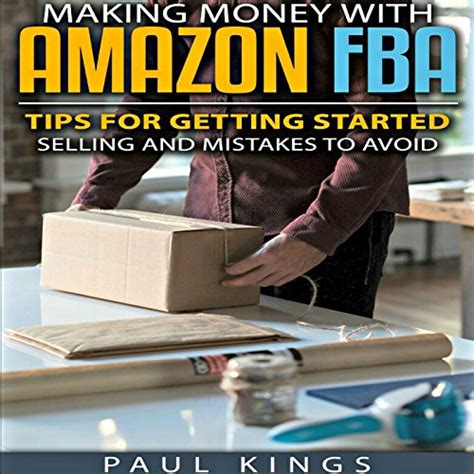 Making Money With Amazon Fba Tips For Getting Started Selling And