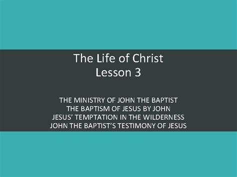 The Life Of Christ Lesson 3 The Ministry