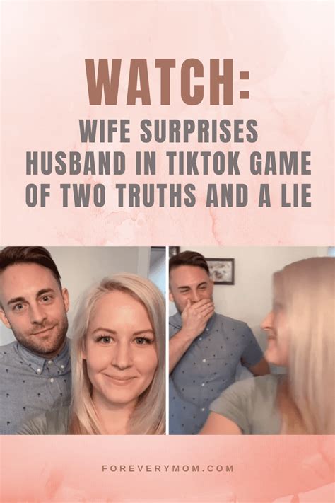Watch Wife Surprises Husband In Tiktok Game Of Two Truths And A Lie Pin For Every Mom