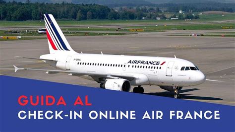 Check In Online Air France Come Farlo Guida Completa