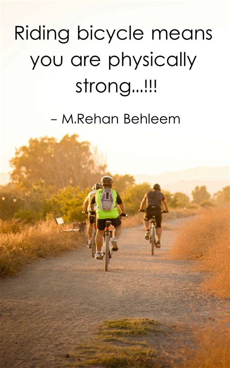Good morale in cycling comes from good legs sean yates. 48 Inspirational Bicycle Quotes With Images