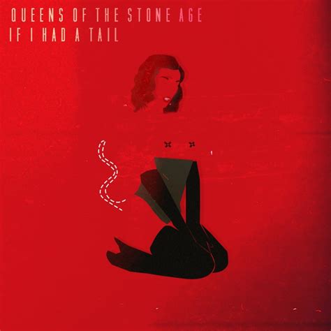 Queens of the stone age. Queens of the Stone Age - If I Had a Tail Lyrics | Genius ...