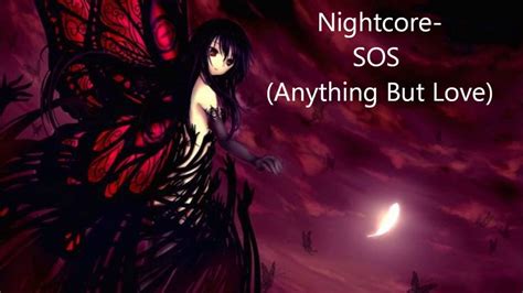 Nightcore Sos Anything But Love Youtube