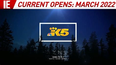 King 5 News Current Opens March 2022 Youtube