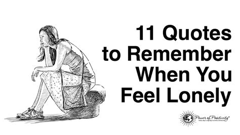 11 Quotes To Remember When You Feel Lonely Power Of Positivity