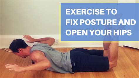 Exercise To Fix Posture And Open Your Hips Exercise Postures