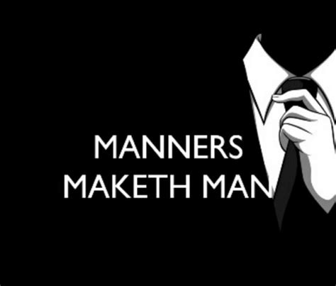 Manners Maketh Man