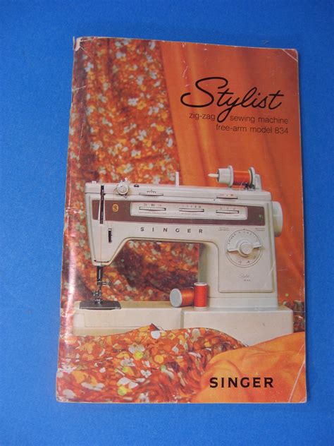 Singer Zig Zag Model 834 Stylist Free Arm Instructions Manual Sewing