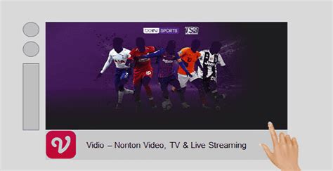 We did not find results for: Review Aplikasi Vidio, Serunya Nonton Video & Live Bola ...