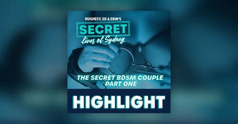 Secret Lives Of Sydney The Bdsm Couple Part One Hughesy Ed And Erin 2dayfm Omnyfm