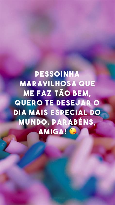 40 Frases De Aniversário Para Amiga Especial Perfeitas Para O Dia Dela