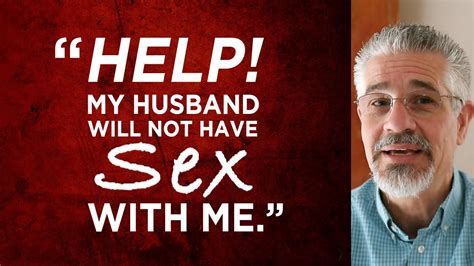 Help My Husband Wont Have Sex With Me Little Lessons With David