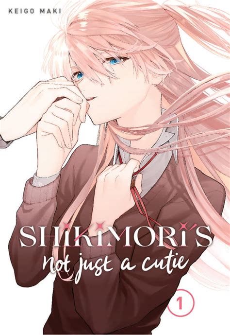 Shikimoris Not Just A Cutie Volume 1 Keigo Maki