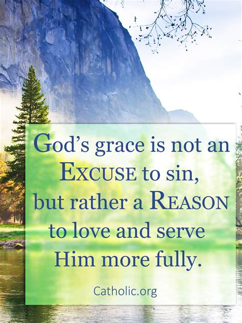 Gods Grace Is Not An Excuse To Sin But Rather A Reason To Serve Him