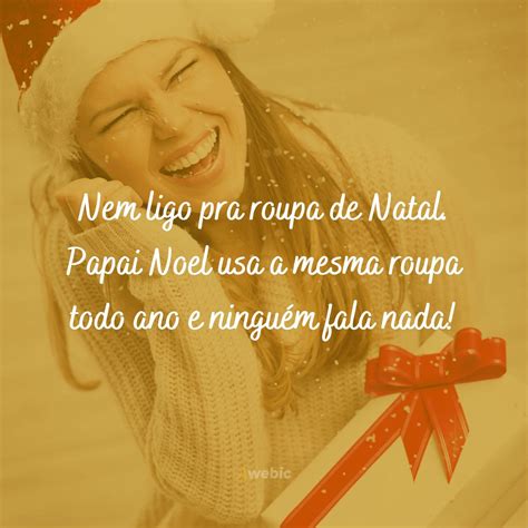 Frases EngraÇadas De Natal Para Trazer Ainda Mais Alegria Para Essa Data