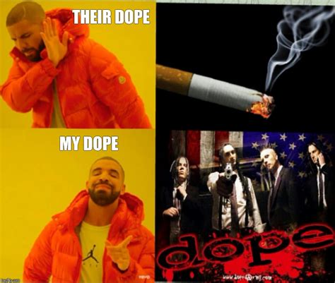 Dope Meaning Featuring Drake Imgflip