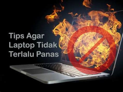 Cara Mencegah Overheating pada Laptop agar Performa Tetap Optimal