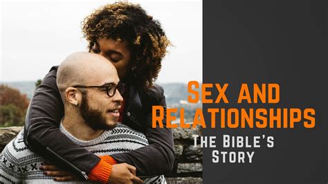 Sex And Relationships The Bibles Story Youtube