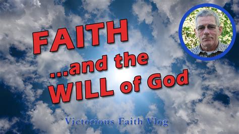 Faith And The Will Of God YouTube