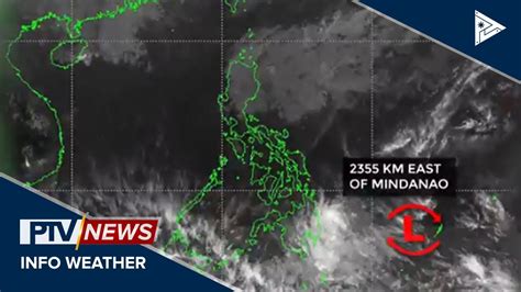 Ptv Info Weather Lpa Namataan Sa Silangang Bahagi Ng Mindanao Sa Labas Ng Par Youtube