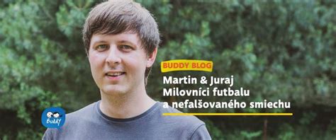 Martin, p., michal, l., michal, n. Martin & Juraj. Milovníci futbalu a nefalšovaného smiechu ...