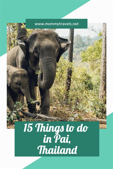15 Things To Do In Pai Thailand Mommy Travels