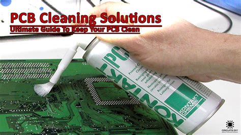 Pcb Cleaning Solutions 101 Ultimate Guide To Keep Your Pcb Clean