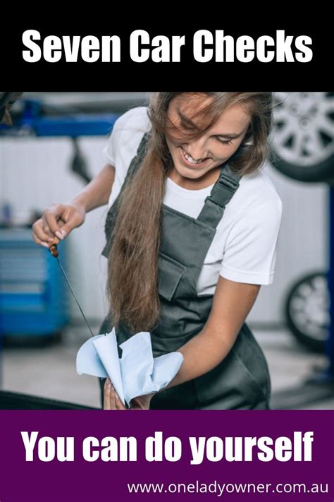 Seven Car Checks You Can Do Yourself One Lady Owner Car Care Tips